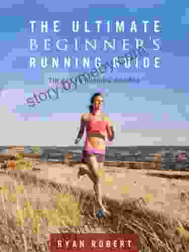 The Ultimate Beginners Running Guide: The Key To Running Inspired