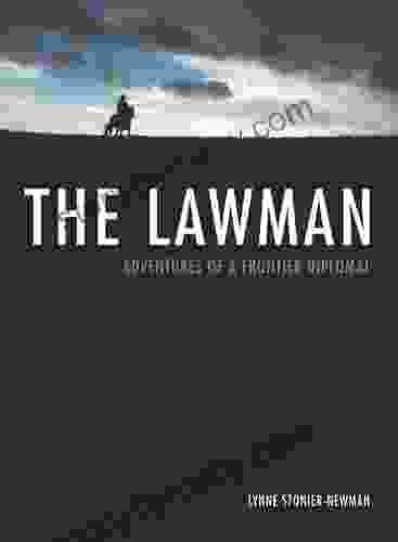 The Lawman: Adventures Of A Frontier Diplomat