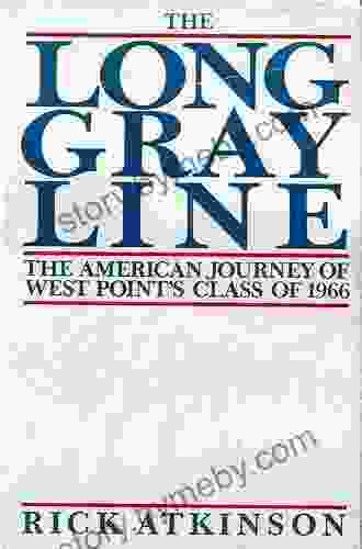 The Long Gray Line: The American Journey Of West Point S Class Of 1966