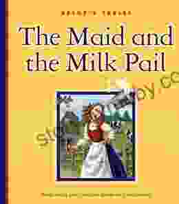 The Maid And The Milk Pail (Aesop S Fables)