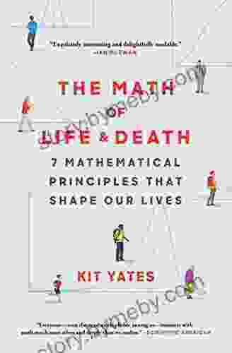 The Math of Life and Death: 7 Mathematical Principles That Shape Our Lives