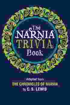 The Narnia Trivia (Chronicles Of Narnia)