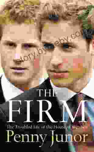 The Firm: The Troubled Life Of The House Of Windsor