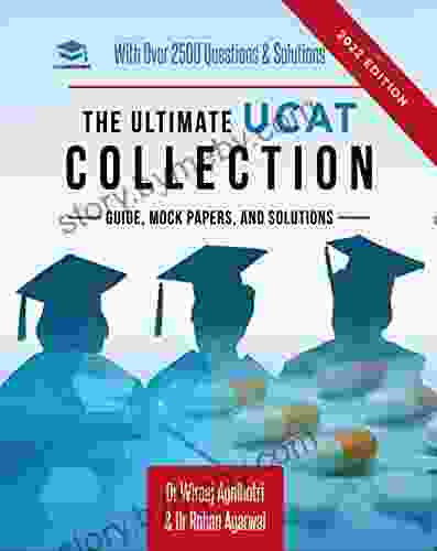 The Ultimate UCAT Collection: New Edition with over 2500 questions and solutions UCAT Guide Mock Papers And Solutions Free UCAT crash course (The Medical School Application Library 6)