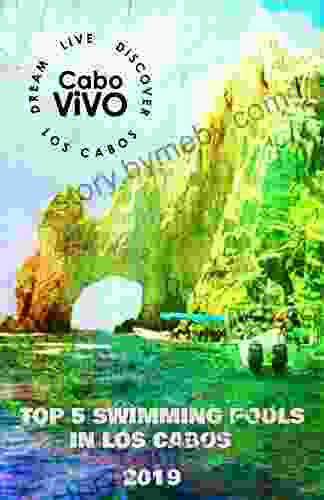 Top 5 Swimming Pools In Los Cabos 2024 (Kindle Singles Series)