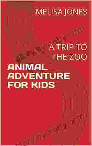 ANIMAL ADVENTURE FOR KIDS: A TRIP TO THE ZOO