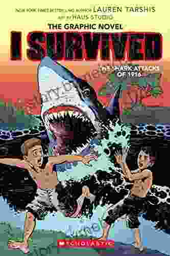 I Survived The Shark Attacks Of 1916: A Graphic Novel (I Survived Graphic Novel #2) (I Survived Graphic Novels)