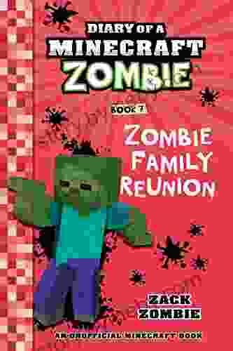 Diary of a Minecraft Zombie 7: Zombie Family Reunion (An Unofficial Minecraft Book)