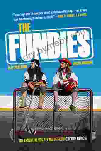 The Fundies: The Essential Hockey Guide From On The Bench