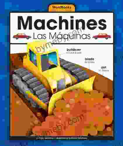 Machines/Las Maquinas (WordBooks/Libros de Palabras)