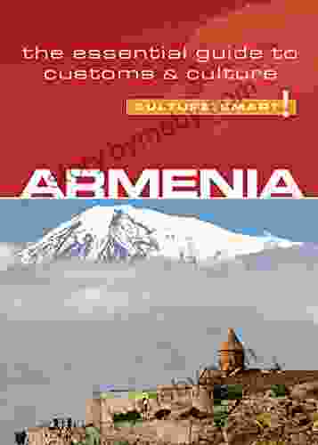 Armenia Culture Smart : The Essential Guide To Customs Culture