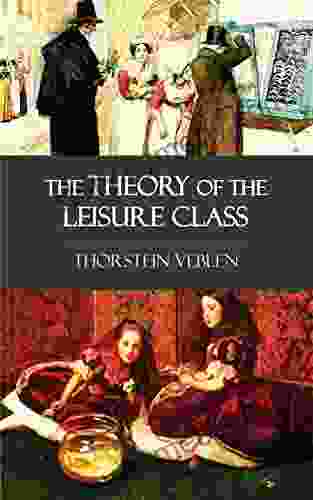 The Theory Of The Leisure Class