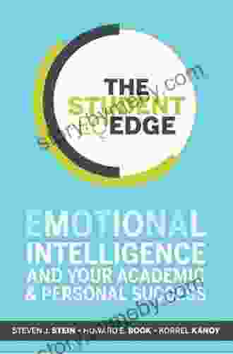 The Student EQ Edge: Emotional Intelligence And Your Academic And Personal Success: Student Workbook