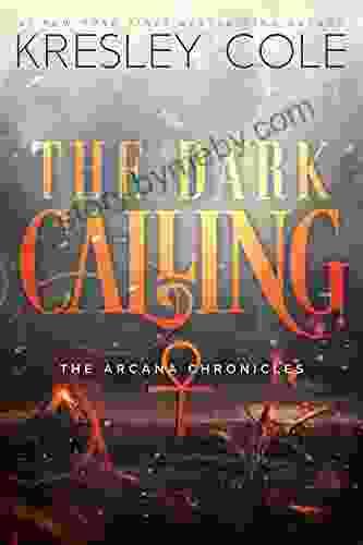 The Dark Calling (The Arcana Chronicles 6)