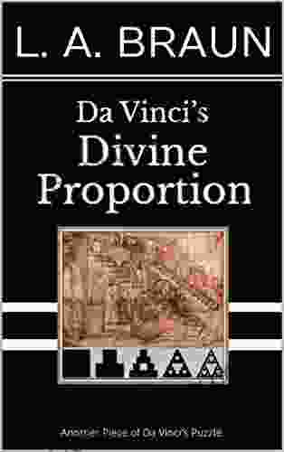 Da Vinci s Divine Proportion (Da Vinci s REAL Secrets)