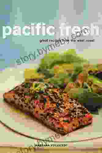 Pacific Fresh: Great Recipes From The West Coast