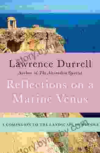 Reflections On A Marine Venus: A Companion To The Landscape Of Rhodes