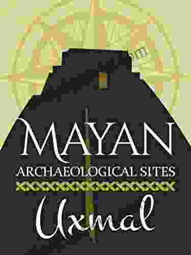 Mayan Archaeological Sites: Uxmal (Mayan Peninsula (English))