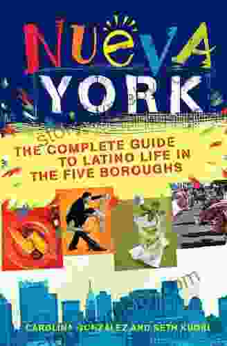 Nueva York: The Complete Guide to Latino Life in the Five Boroughs