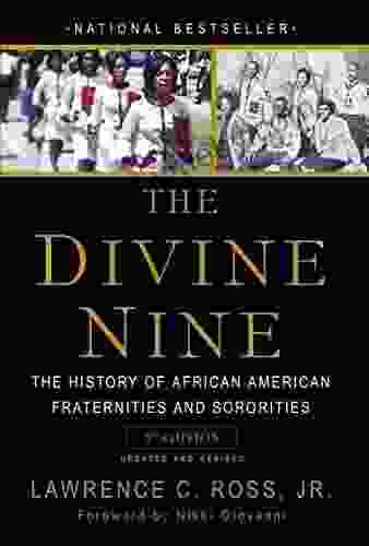 The Divine Nine: The History Of African American Fraternities And Sororities