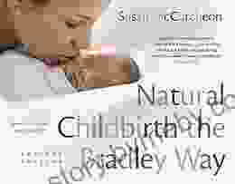 Natural Childbirth The Bradley Way: Revised Edition