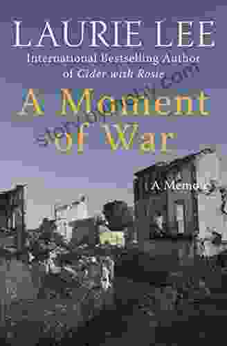 A Moment Of War: A Memoir (The Autobiographical Trilogy 3)