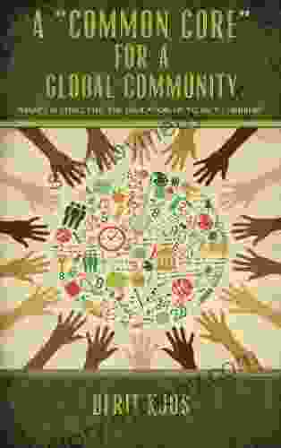 A Common Core For A Global Community: What S In Store For The Education Of Today S Children