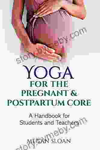 Yoga for the Pregnant Postpartum Core: A Handbook for Yoga Students Teachers