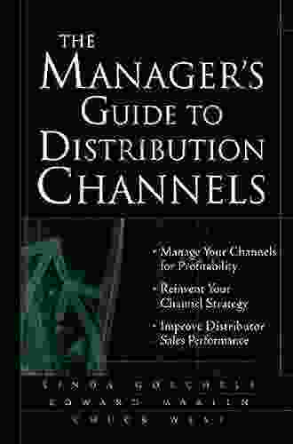 The Manager S Guide To Distribution Channels